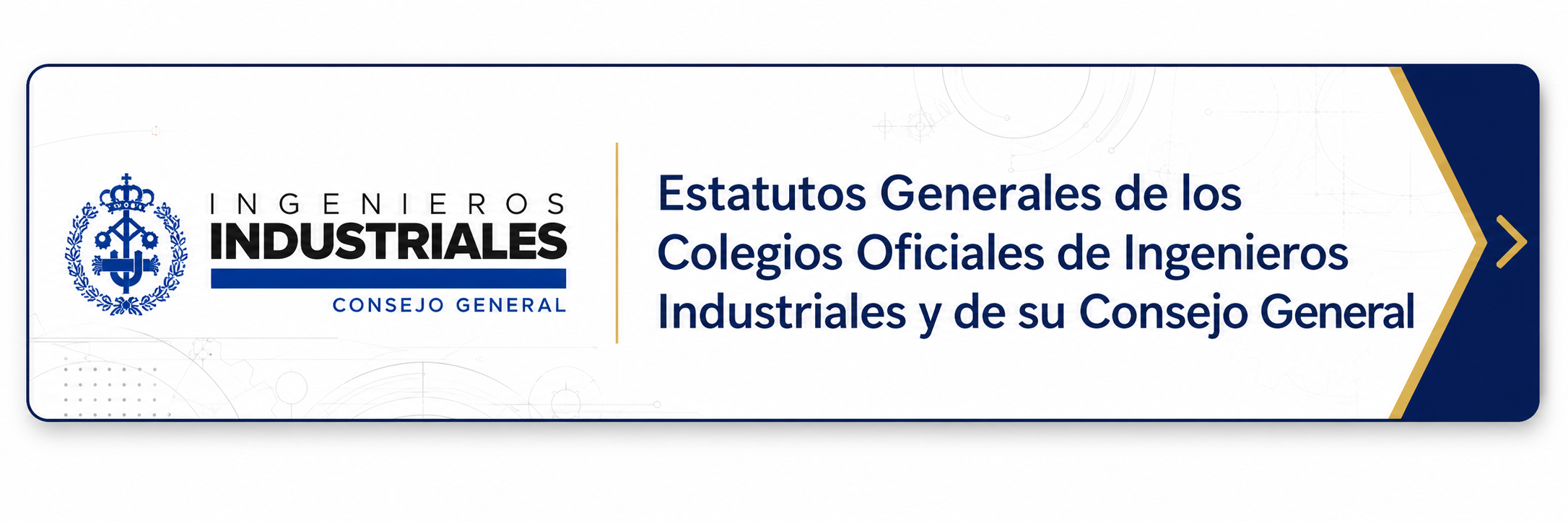 Estatutos Generales de los Colegios Oficiales de Ingenieros Industriales y de su Consejo General